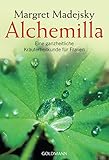 Alchemilla: Eine ganzheitliche Kräuterheilkunde für Frauen